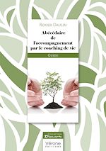 Télécharger le livre :  Abécédaire de l'accompagnement par le coaching de vie