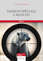 Télécharger le livre :  Mission spéciale à Moscou