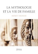 Télécharger le livre :  La mythologie et la vie de famille