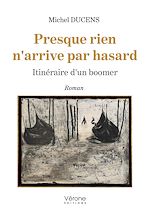 Télécharger le livre :  Presque rien n'arrive par hasard