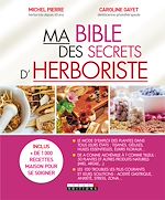 Télécharger le livre :  Ma bible des secrets d'herboriste