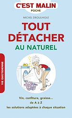 Download this eBook Tout détacher au naturel, c'est malin