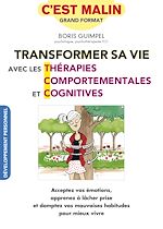 Download this eBook Transformer sa vie avec les Thérapies comportementales et cognitives, c'est malin
