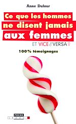Download this eBook Ce que les hommes ne disent jamais aux femmes (et vice-versa !)