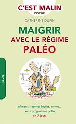 Download this eBook Maigrir avec le régime paléo, c'est malin