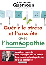 Download this eBook Guérir le stress et l'anxiété avec l'homéopathie