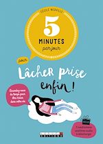 Download this eBook 5 minutes par jour pour lâcher prise enfin !