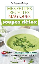 Télécharger le livre :  Mes petites recettes magiques soupes détox