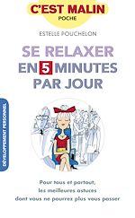 Télécharger le livre :  Se relaxer en 5 minutes par jour, c'est malin