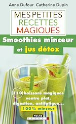 Télécharger le livre :  Mes petites recettes magiques smoothies minceur et jus détox
