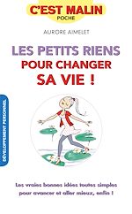 Télécharger le livre :  Les petits riens pour changer sa vie, c'est malin
