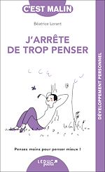 Télécharger le livre :  J'arrête de trop penser, c'est malin