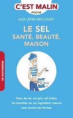 Télécharger le livre :  Le sel santé, beauté, maison, c'est malin