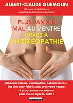 Télécharger le livre :  Plus jamais mal au ventre grâce à l'homéopathie
