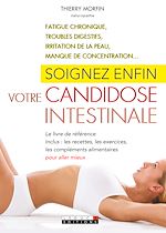 Télécharger le livre :  Soignez enfin votre candidose intestinale