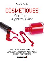 Télécharger le livre :  Cosmétiques : comment s'y retrouver