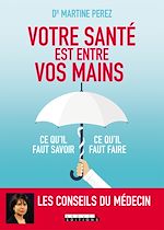 Télécharger le livre :  Votre santé est entre vos mains