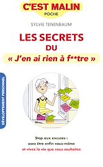 Télécharger le livre :  Les secrets du « j'en ai rien à foutre », c'est malin