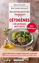 Télécharger le livre :  Mes petites recettes magiques cétogènes : + de graisses, zéro sucre
