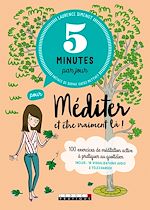 Télécharger le livre :  5 minutes par jour pour méditer et être vraiment là