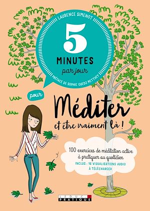 Téléchargez le livre :  5 minutes par jour pour méditer et être vraiment là