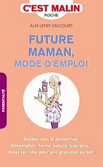 Télécharger le livre :  Future maman, mode d'emploi, c'est malin