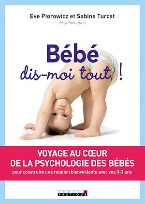 Téléchargez le livre :  Bébé, dis-moi tout !
