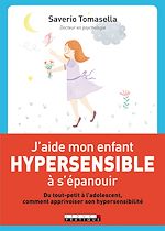 Télécharger le livre :  J'aide mon enfant hypersensible à s'épanouir