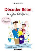 Télécharger le livre :  Décoder Bébé, un jeu d'enfant !