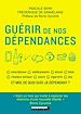 Télécharger le livre :  Guérir de nos dépendances