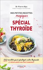 Télécharger le livre :  Mes petites recettes magiques spécial thyroïde