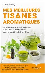 Télécharger le livre :  Mes meilleures tisanes aromatiques