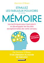 Télécharger le livre :  Stimulez les fabuleux pouvoirs de votre mémoire