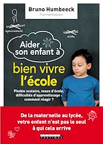 Télécharger le livre :  Aider son enfant à bien vivre l'école