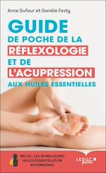 Télécharger le livre :  Guide de poche de la réflexologie et de l'acupression aux huiles essentielles