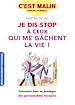 Télécharger le livre :  Je dis stop à ceux qui me gachent la vie ! C'est malin