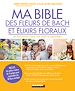 Télécharger le livre :  Ma bible des fleurs de Bach et élixirs floraux