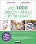 Télécharger le livre :  Mes 1 000 ordonnances phytothérapie