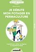 Télécharger le livre :  Je débute mon potager en permaculture, c'est malin