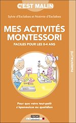 Télécharger le livre :  Mes activités Montessori faciles pour les 0-4 ans, c'est malin