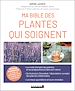 Télécharger le livre :  Ma bible des plantes qui soignent