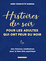 Télécharger le livre :  Histoires du soir pour les adultes qui ont peur du noir