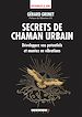 Télécharger le livre :  Secrets de chaman urbain