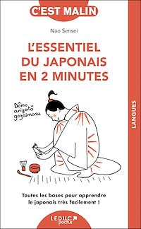 Téléchargez le livre :  L'essentiel du japonais en 2 minutes, c'est malin
