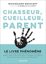 Télécharger le livre :  Chasseur, cueilleur, parent