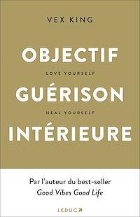 Téléchargez le livre :  Objectif Guérison intérieure