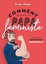 Télécharger le livre :  Comment devenir un papa féministe