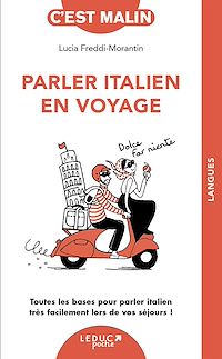 Téléchargez le livre :  Parler italien en voyage, c'est malin