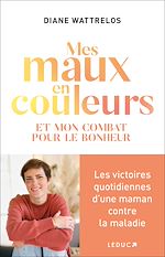 Télécharger le livre :  Mes maux en couleurs