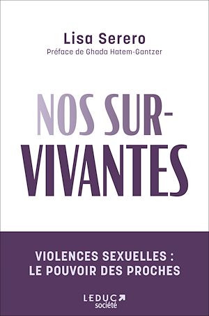 Nos survivantes - Violences sexuelles : le pouvoir des proches | Serero, Lisa. Auteur